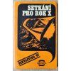 Setkání pro rok X
