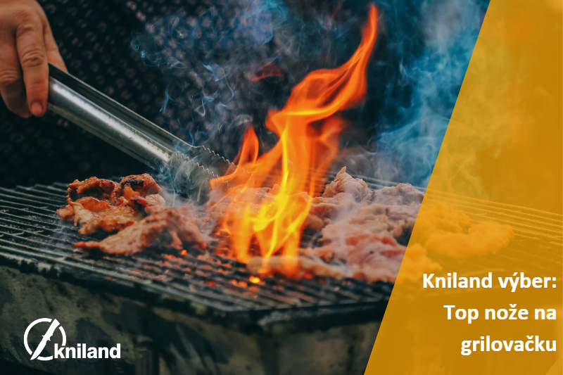 Top nože na dokonalú grilovačku – Kniland výber