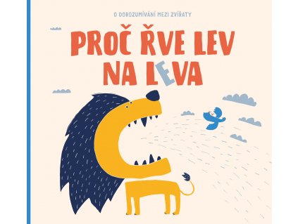 Proč řve lev na leva