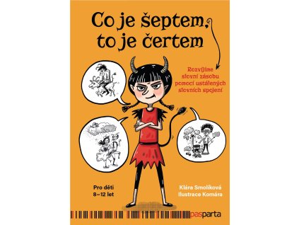 Co je šeptem to je čertem Klára Smolíková