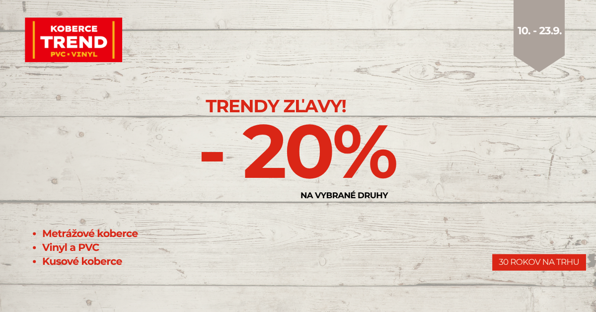 Trendy zľavy –20% od 10. do 23. 9.
