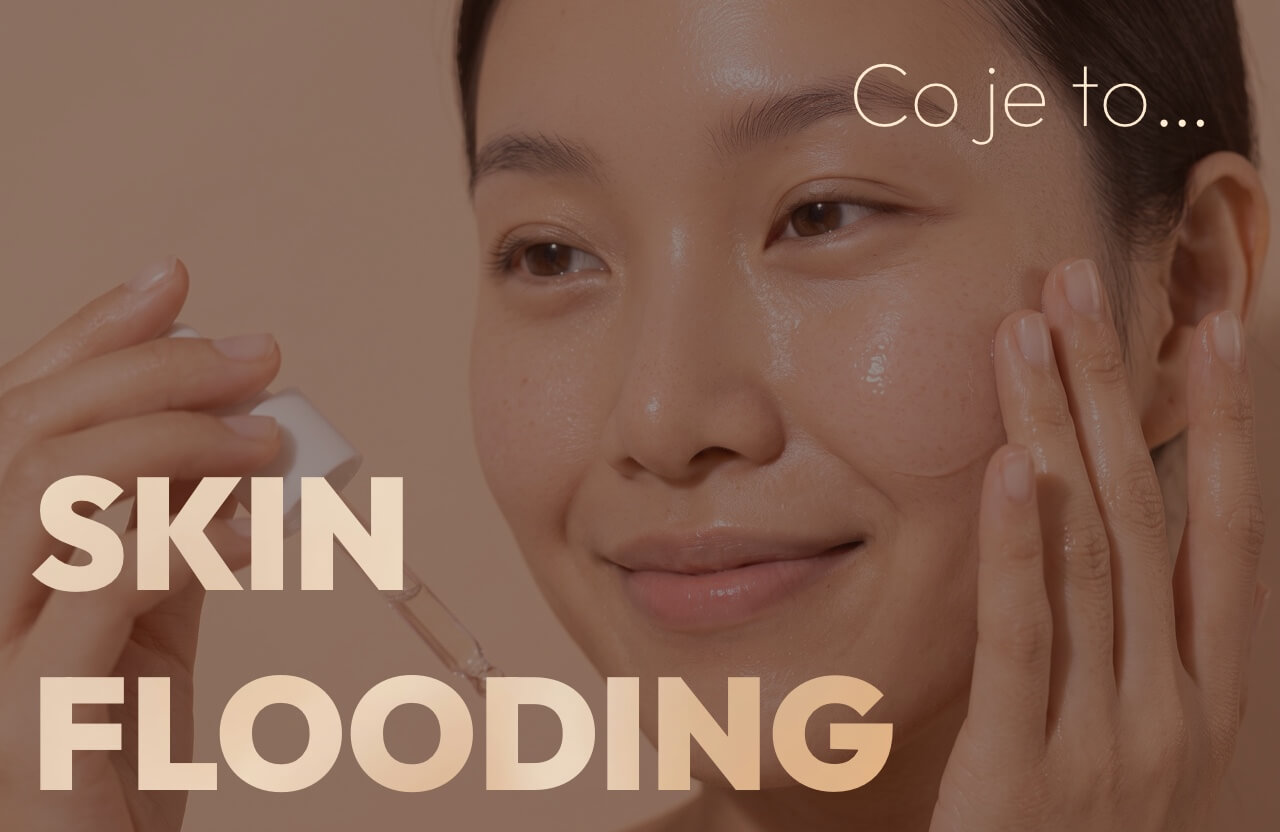 Skin flooding — zaplavení pleti hydratací