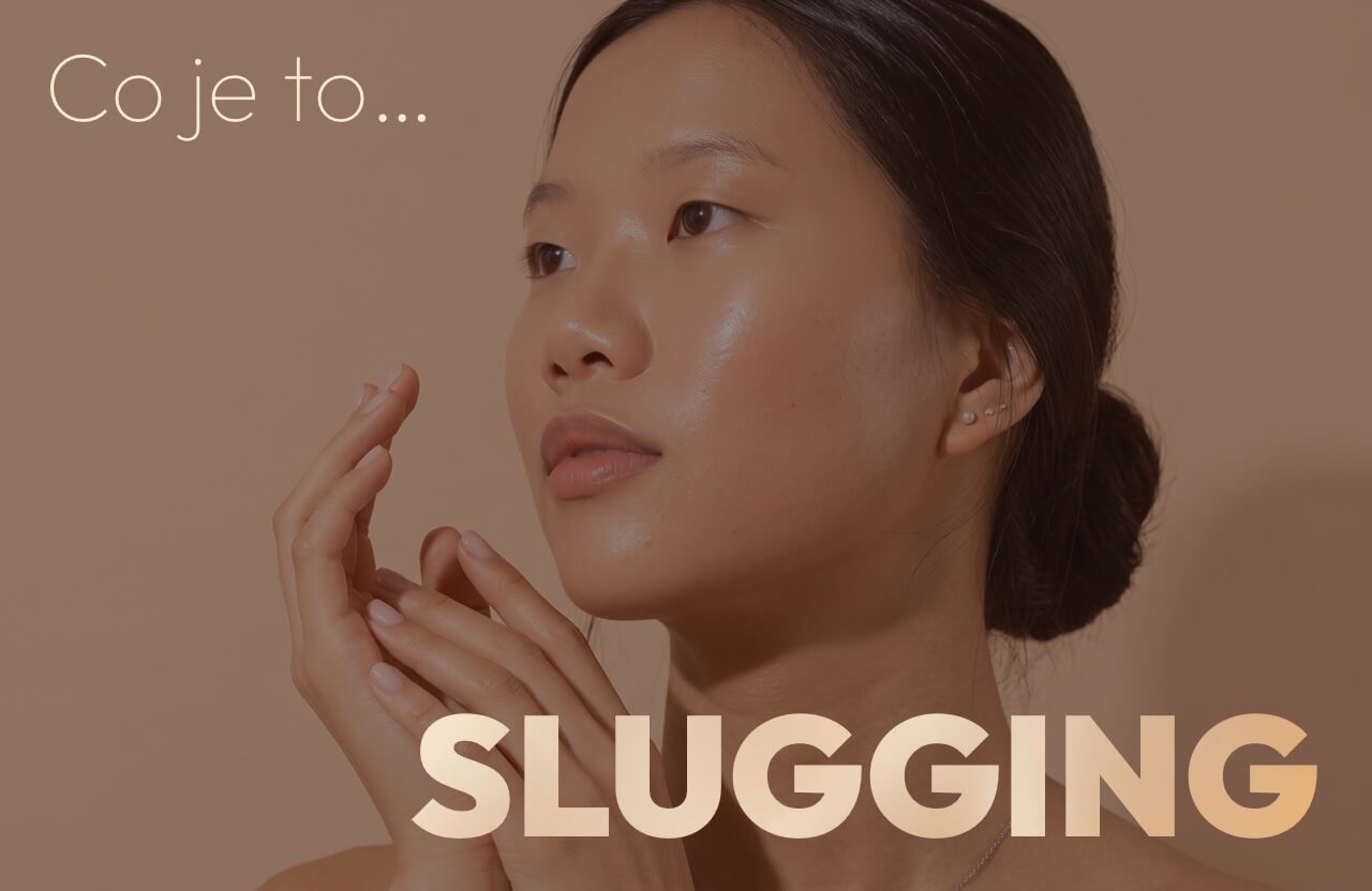 Slugging — okluzivní péče pro regeneraci pleti