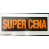 CEDULE "SUPER CENA" a jiné