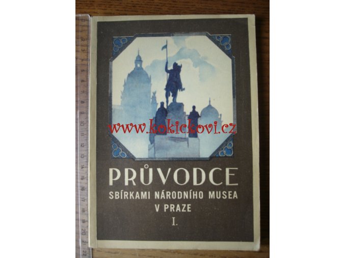 PRŮVODCE SBÍRKAMI NÁRODNÍHO MUSEA V PRAZE