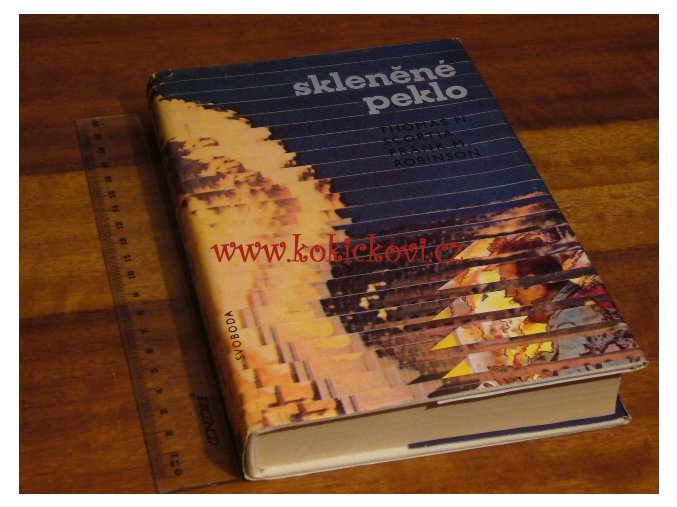 SKLENĚNÉ PEKLO THE GLASS INFERNO THOMAS SCORTIA FRANK ROBINSON