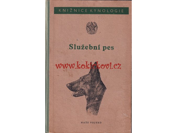 SLUŽEBNÍ PES - Příručka pro přípravu chovu služebního psa 1954