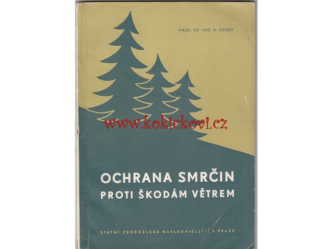 OCHRANA SMRČIN PROTI ŠKODÁM VĚTREM 1957 STRAN 98