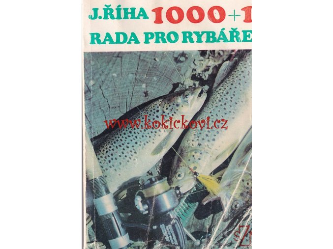 1000+1 RADA PRO RYBÁŘE RYBÁŘSTVÍ CHYTÁNÍ