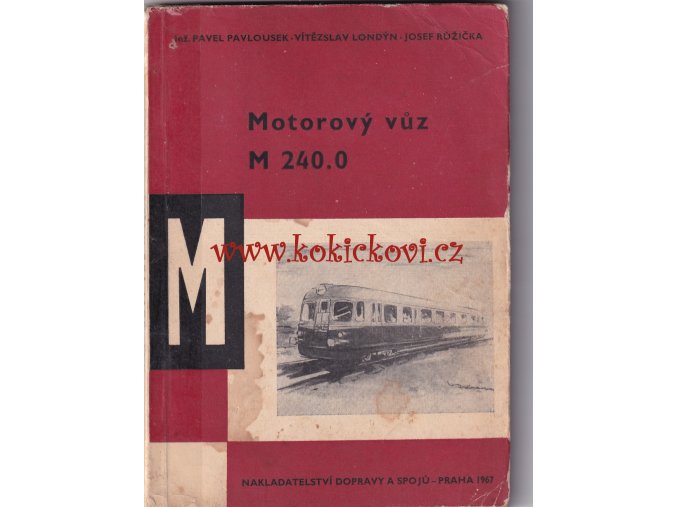 MOTOROVÝ VŮZ M 240.0 ČSD RARITA Z ROKU 1967 - PODLEPENÝ HŘBET