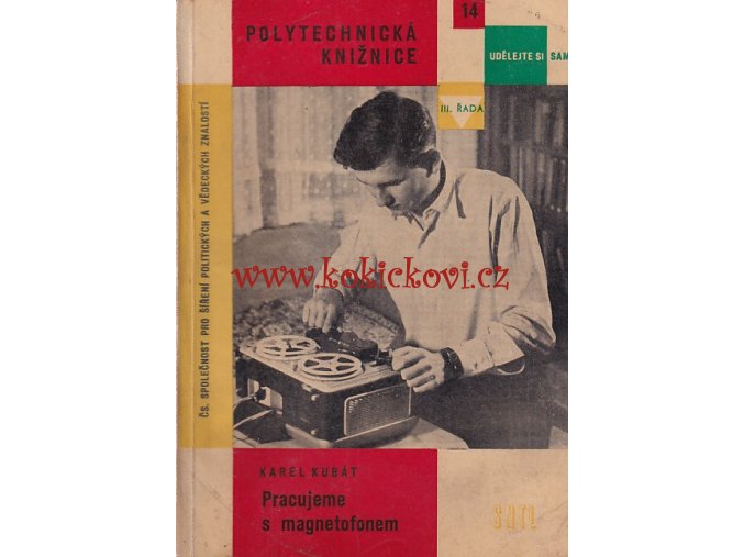 PRACUJEME S MAGNETOFONEM - KUBÁT 1961