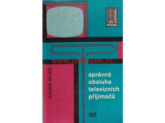 Správná obsluha TV přijímačů 1964 Sellner