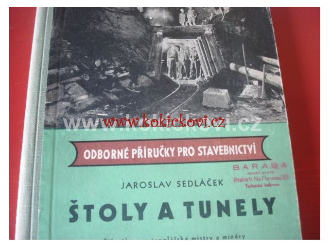 ŠTOLY A TUNELY - PŘÍRUČKA PRO TUNELÁŘSKÉ MISTRY A MINÉRY