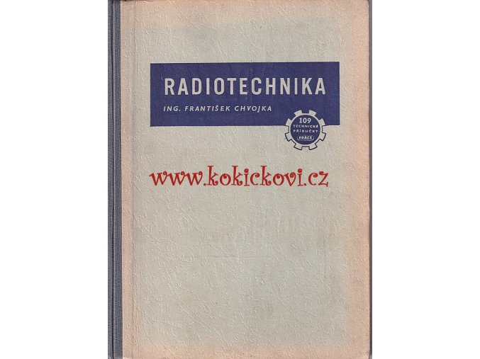 RADIOTECHNIKA CHVOJKA 1952, 486 STRAN