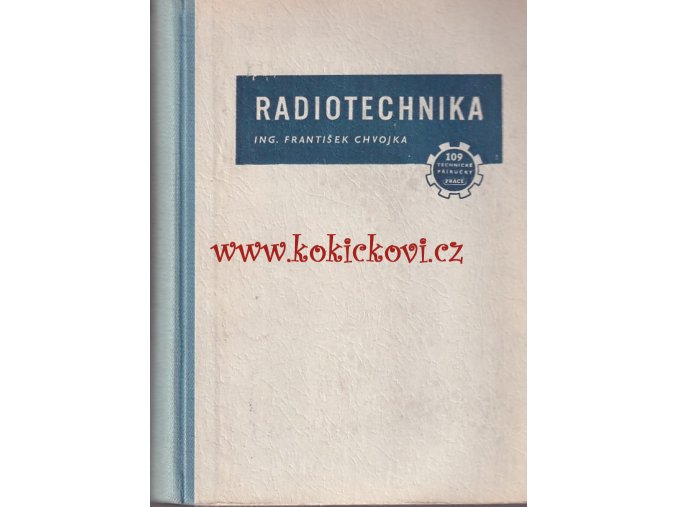 RADIOTECHNIKA CHVOJKA 1952, 486 STRAN
