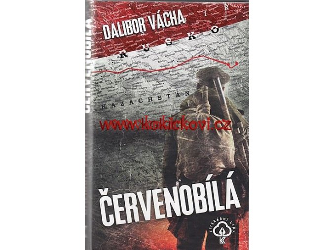 Červenobílá - LEGIONÁŘSKÁ LITERATURA DALIBOR VÁCHA  2014