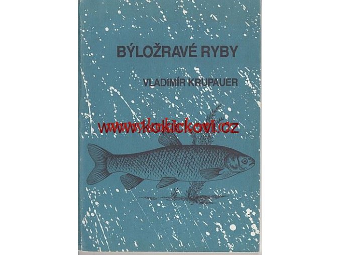 Býložravé ryby - Krupauer AMUR, TOLSTOLOBIK, TOLSTOLOBEC