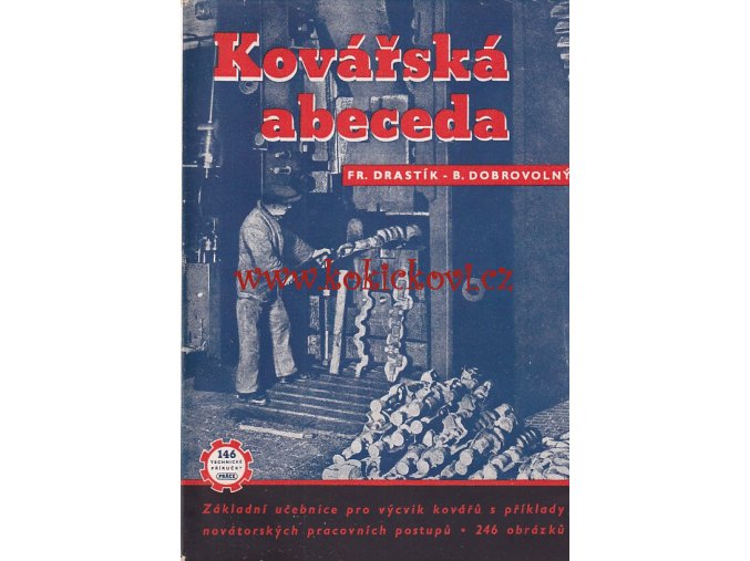 KOVÁŘSKÁ ABECEDA – UČEBNICE PRO KOVÁŘE A JEJICH VÝCVIK 1952