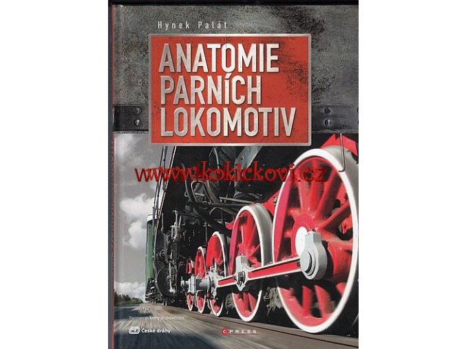 Anatomie parních lokomotiv Hynek Palát
