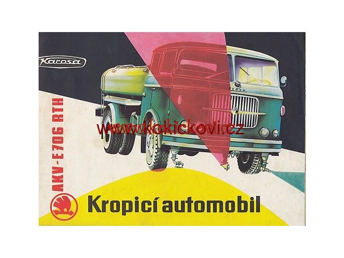 ŠKODA AKV - E 706 RTH KAROSA - KROPICÍ AUTOMOBIL - PROSPEKT