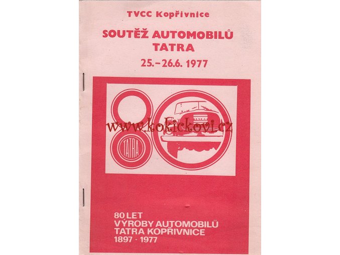 SOUTĚŽ AUTOMOBILŮ TATRA 25.-26.6.1977 KOPŘIVNICE