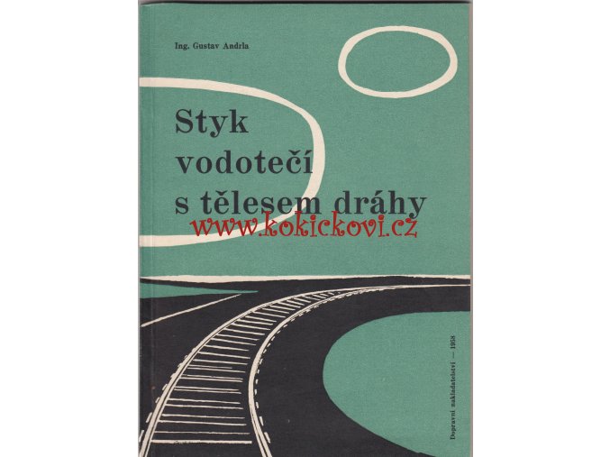 Styk vodotečí s tělesem dráhy GUSTAV ANDRLA 1958