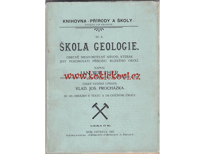 ŠKOLA GEOLOGIE 1907 JAN WALTHER