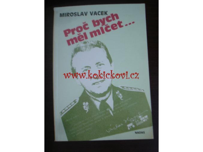 Proč bych měl mlčet... MIROSLAV MACEK