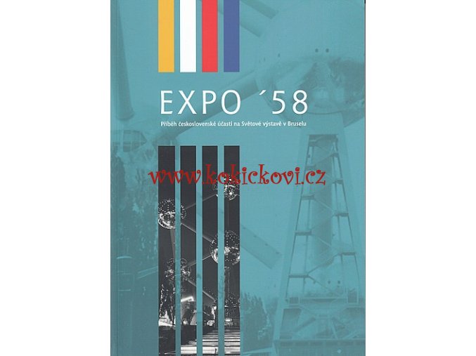 Expo 58 - příběh československé účasti na Světové výstavě v Bruselu