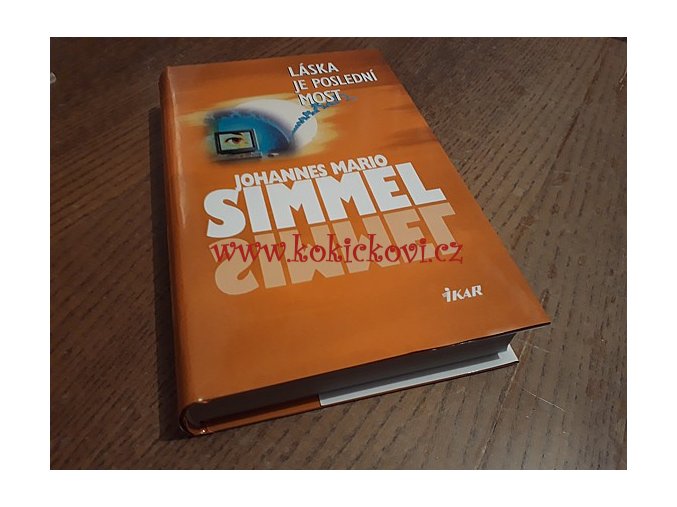 Láska je poslední most - Simmel, Johannes Mario