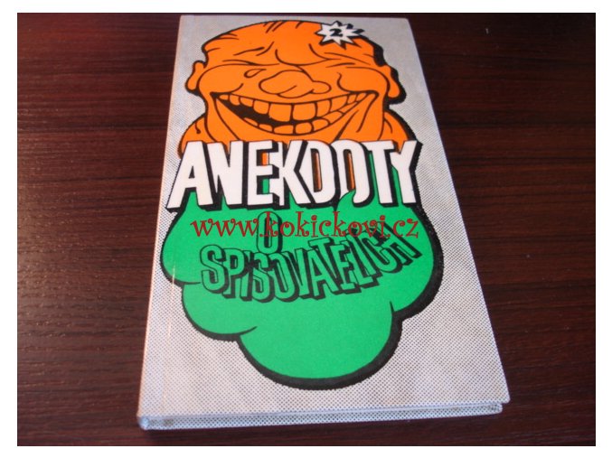 ANEKDOTY O SPISOVATELÍCH - DÁREČEK NA VEČÍREK INTOŠŮ