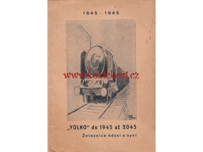 "Volno" do 1945 až 2045 železnice v umění 1845-1945 - sborník