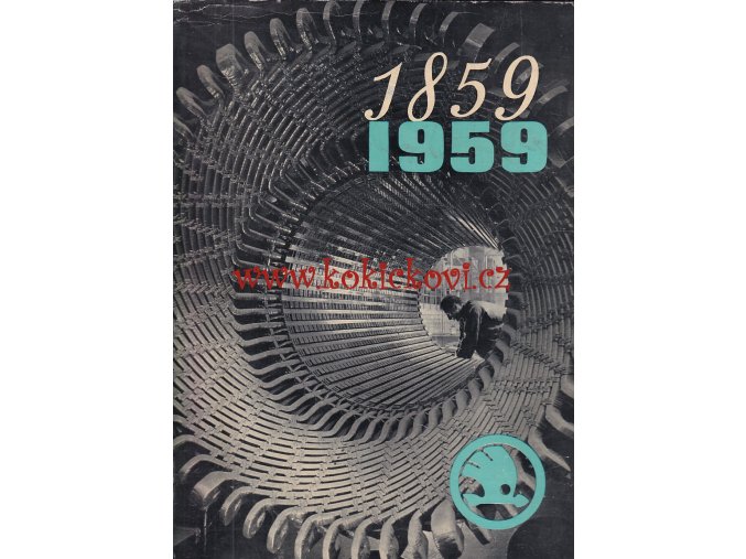 1859-1959: 100 let ve službách technického pokroku Závody V.I. Lenina Plzeň - Škoda