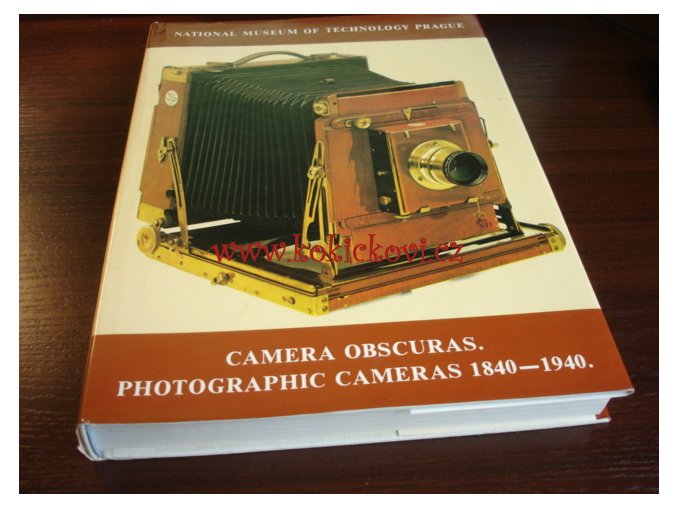 Camera Obscuras. Photographic Cameras 1840-1940