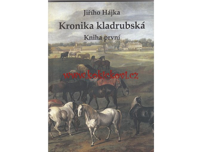 Kronika kladrubská -  Kniha první 2011