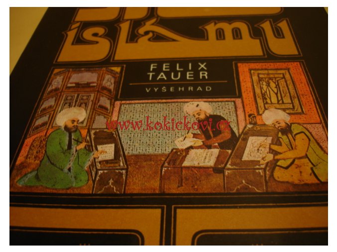 Svět islámu Tauer Felix - 1984