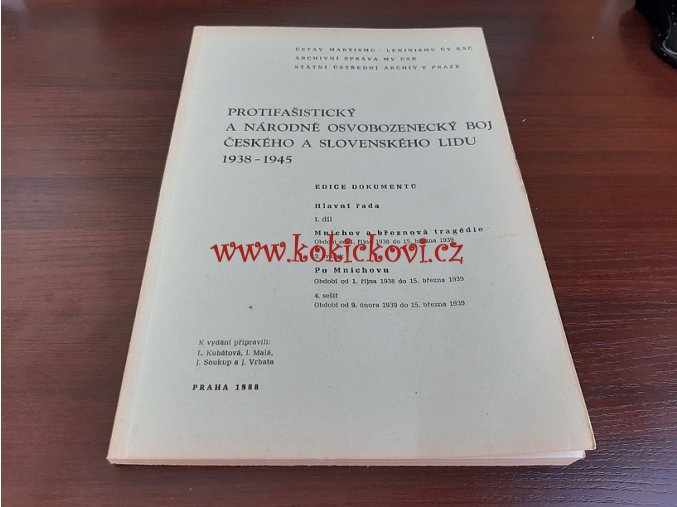 Protifašistický a národně osvobozenecký boj českého a slovenského lidu 1938-1945 - I. díl Mnichov a březnová tragédie