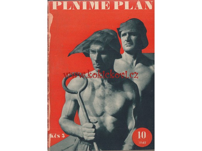 Plníme plán - časopis budovatelského úsilí v Československu 1948 - REDAKCE MIROSLAV SUTNAR A LUDMILA BALCÁRKOVÁ - PROPAGANDA