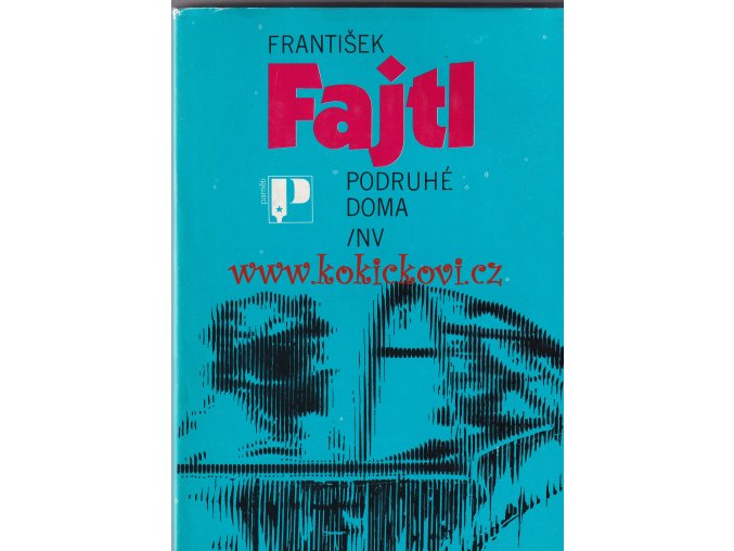 FRANTIŠEK FAJTL - PODRUHÉ DOMA - LETCI RAF  313. stíhací peruť