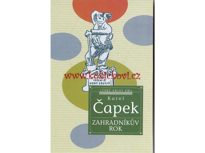 KAREL ČAPEK - ZAHRADNÍKŮV ROK