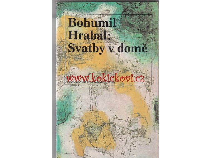 Svatby v domě Hrabal, Bohumil - 1991 - 208 s.