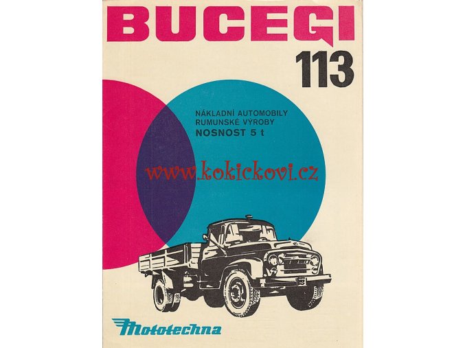 BUGERI 113 - NÁKLADNÍ AUTOMOBILY RUMUNSKÉ VÝROBY - TŘÍSTRANNÝ SKLÁPĚČ - VALNÍK - MOTOTECHNA PROSPEKT A4 - ČESKY