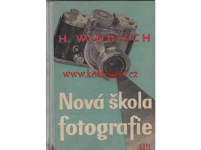 Nová škola fotografie Windisch, Hans - 1960 - 253 s