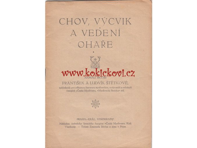 CHOV VÝCVIK A VEDENÍ OHAŘE - FR. A LUDVÍK ŠTĚTKOVÉ - 40 STRAN - BEZ DESEK