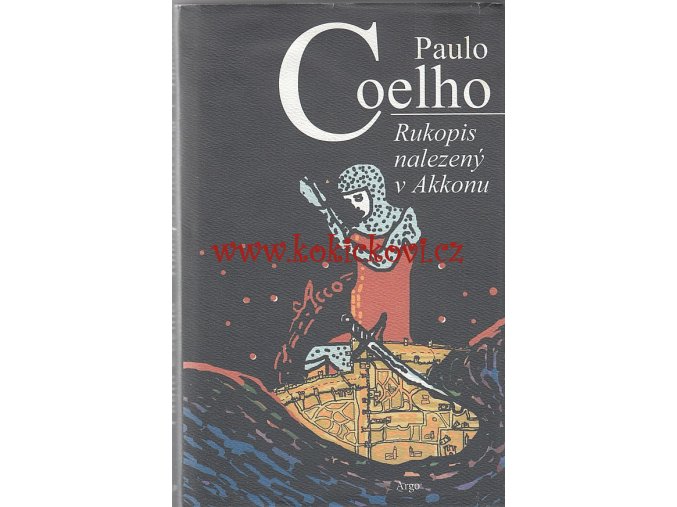 Coelho - Rukopis nalezený v Akkonu P. Coelho - 2013