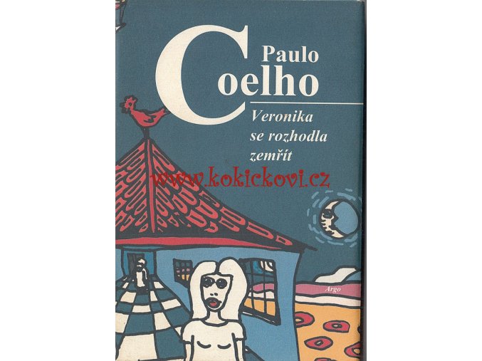 Veronika se rozhodla zemřít Paulo Coelho - ARGO
