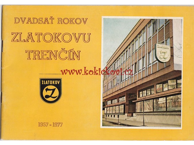 Dvadsať rokov Zlatokovu Trenčín 1957-1977	- JUBILEJNÍ PUBLIKACE