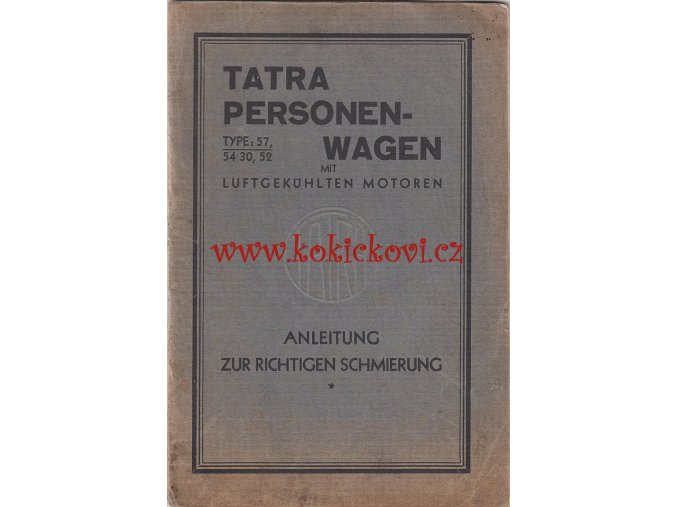 Tatra Personen Wagen Type 57 Anleitung zur Richtigen Schmierung