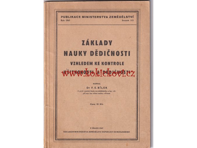 PROF. FRANTIŠEK BÍLEK - ZÁKLADY NAUKY DĚDIČNOSTI - PRAHA 1947