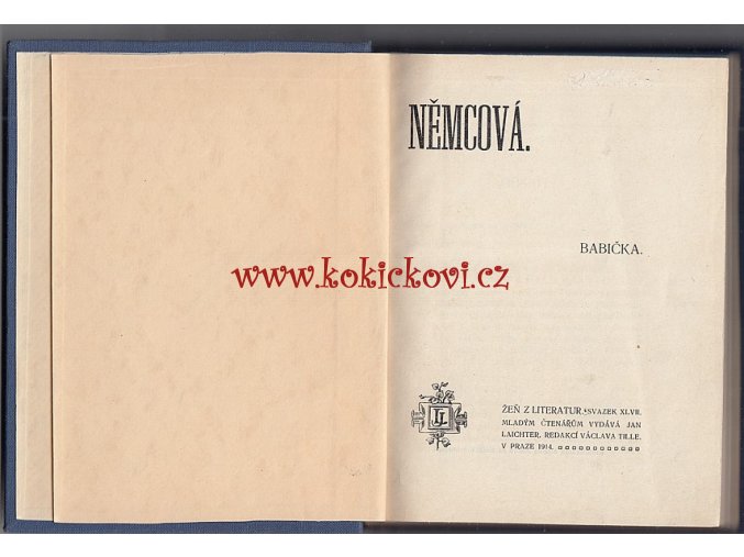 BABIČKA - Božena Němcová (1820-1862) vyd. Jan Laichter, Praha 1914, pl. vazba, 334s.